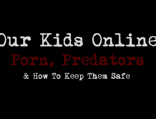 Our Kids Online: Porn, Predators & How to Keep Them Safe – The Documentary
