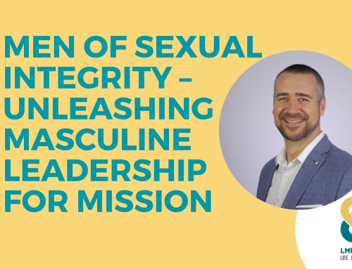 Men of Sexual Integrity – Unleashing masculine leadership for mission
