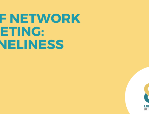 LMF Network Meeting: Loneliness
