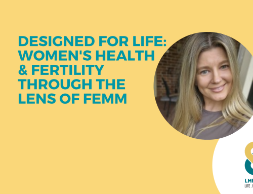 Designed for Life: Women’s Health  & Fertility Through the  Lens of FEMM