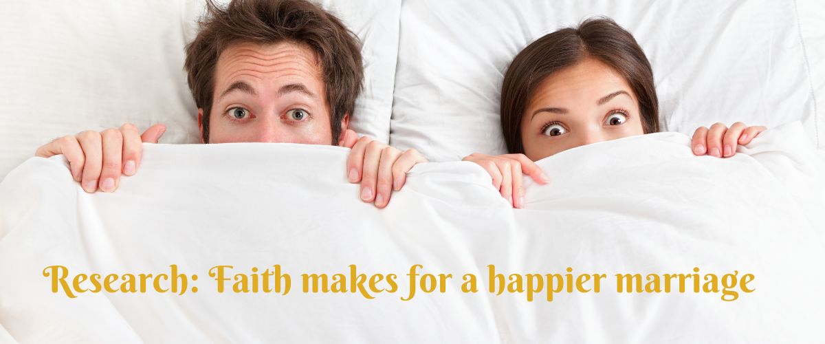 Faith makes for a happier marriage